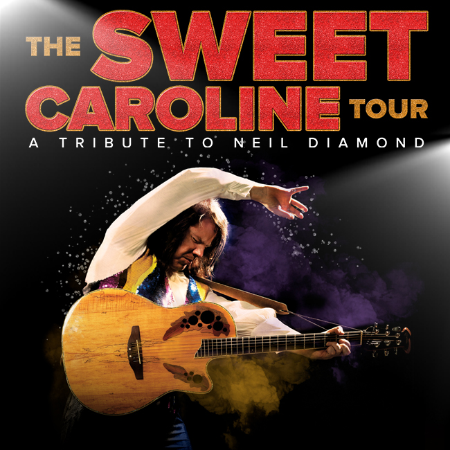 The Sweet Caroline Tour: A Tribute to Neil Diamond